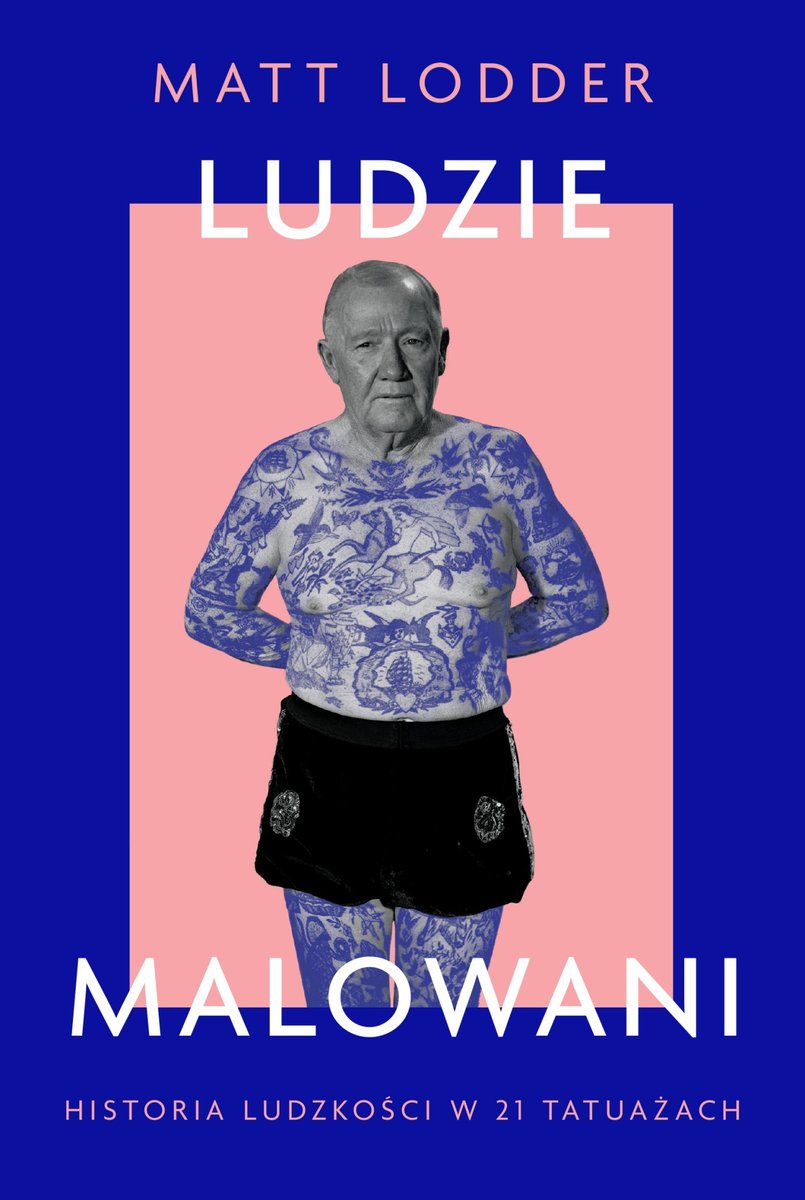 Ludzie malowani. Historia ludzkości w 21 tatuażach - ebook MOBI - Matt ...