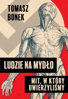 Ludzie na mydło. Mit, w który uwierzyliśmy - ebook epub