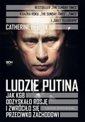Ludzie Putina. Jak KGB odzyskało Rosję i zwróciło się przeciwko Zachodowi - ebook mobi - Belton Catherine
