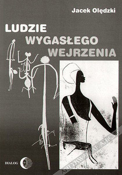 Ludzie wygasłego wejrzenia. Szkice poświęcone wybranym kulturom pierwotnym dawnego i współczesnego świata - ebook mobi