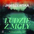 Ludzie z mgły - audiobook&nbsp;-&nbsp;Janiszewska Izabela