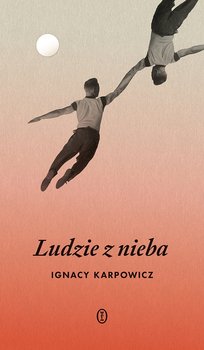 Ludzie z nieba - ebook epub - Karpowicz Ignacy