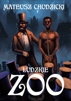 Ludzkie zoo - Chudzicki Mateusz