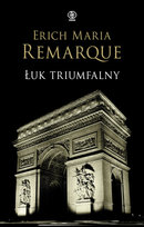 Łuk triumfalny Remarque Erich Maria