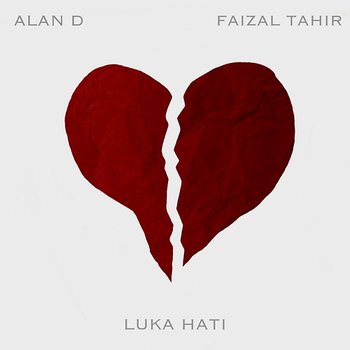 Luka Hati - Alan D, Faizal Tahir