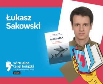Łukasz Sakowski (To tylko teoria) – PREMIERA | Wirtualne Targi Książki