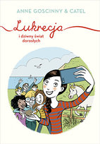 Lukrecja i dziwny świat dorosłych Goscinny Anne