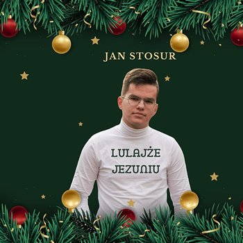 Lulajże Jezuniu (Special Version) - Jan Stosur