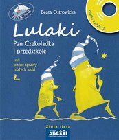 Lulaki. Pan Czekoladka i przedszkole, czyli ważne sprawy małych ludzi + CD Ostrowicka Beata
