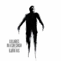 Lullabies In A Car Crash Riis Bjorn