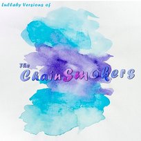 Lullaby Versions of Chainsmokers The Cat and Owl