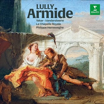 Lully: Armide, LWV 71 - Rachel Yakar, Zeger Vandersteene, La Chapelle royale & Philippe Herreweghe