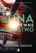 Luna i pewne kłamstwo Zapata Mariana