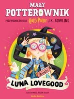 Luna Lovegood. Mały potterownik. Przewodnik po serii Harry Potter.