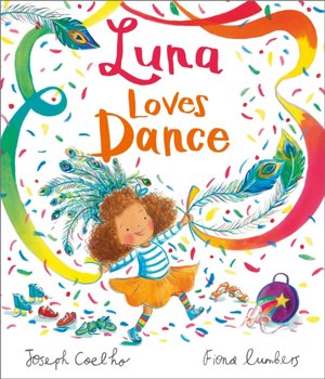 Luna Loves Dance - Joseph Coelho