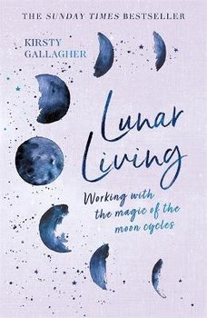 Lunar Living: The Sunday Times Bestseller - Gallagher Kirsty