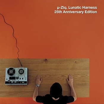 Lunatic Harness (25th Anniversary) - U-Ziq