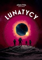 Lunatycy Marek Ospalski, Adam Fyda