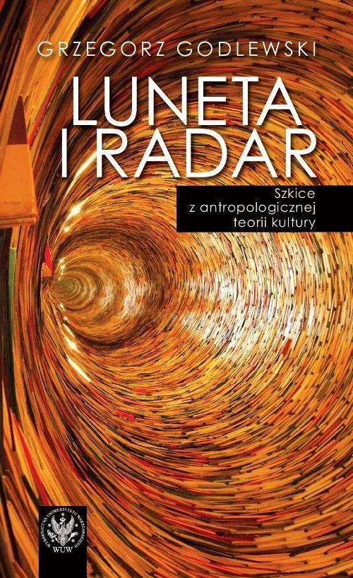 Luneta i radar. Szkice z antropologicznej historii kultury - ebook PDF