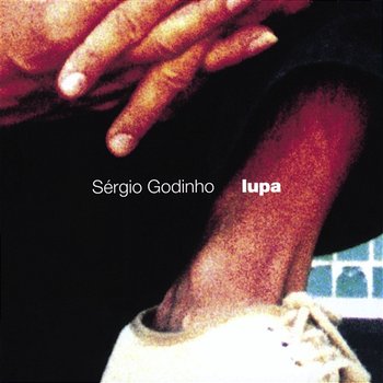 Lupa - Sérgio Godinho