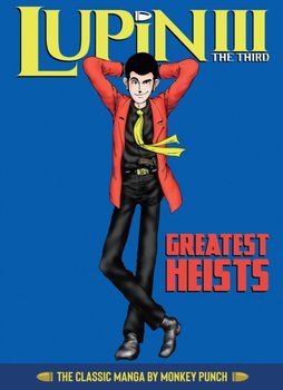 Lupin III (Lupin the 3rd): Greatest Heists - The Classic Manga Collection - Monkey Punch
