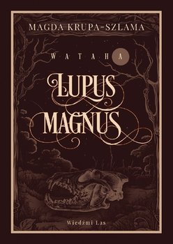 Lupus magnus - Magda Krupa-Szlama