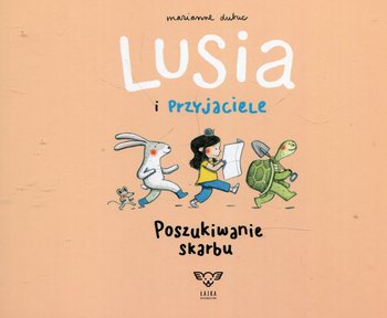Lusia i przyjaciele. Poszukiwanie skarbu - Dubuc Marianne