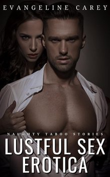 Lustful Sex Erotica - Carey Evangeline