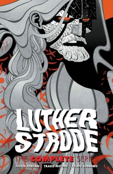 Luther Strode. The Complete Series - Jordan Justin, Moore Tradd