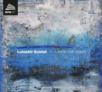 LutosAir Quintet Canto For Winds - LutosAir Quintet