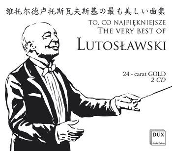 Lutosławski: To co najpiękniejsze - Various Artists