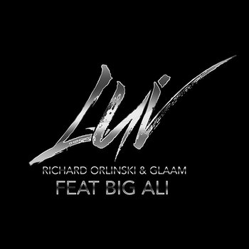 Luv - Richard Orlinski & Glaam feat. Big Ali