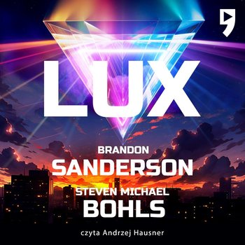 Lux - Sanderson Brandon, Steven Bohls