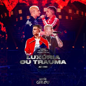 Luxúria ou Trauma - MC Hariel, Filipe Ret, Pedro Lotto