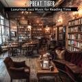 Luxurious Jazz Music for Reading Time - Upbeat Tiger