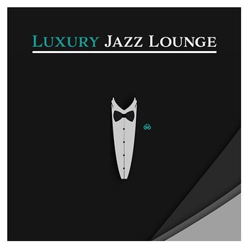Luxury Jazz Lounge: Elegant Nightlife, Restaurant Background Music, Jazz at the Evening, Easy Listening, Ballroom Mood - Jazz Instrumental Music Academy