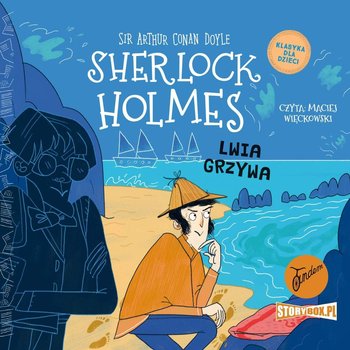 Lwia grzywa. Klasyka dla dzieci. Sherlock Holmes. Tom 30 - Doyle Arthur Conan