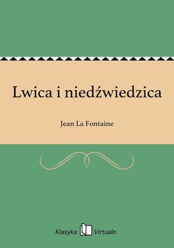 Lwica i niedźwiedzica - La Fontaine Jean