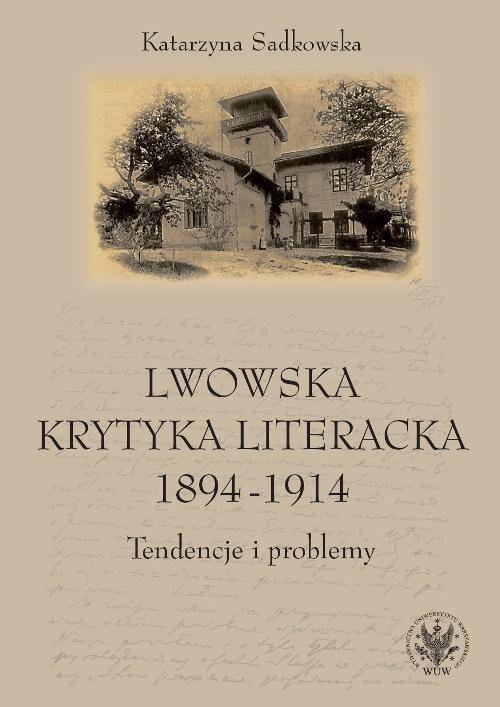 Lwowska krytyka literacka 1894-1914. Tendencje i problemy - ebook PDF
