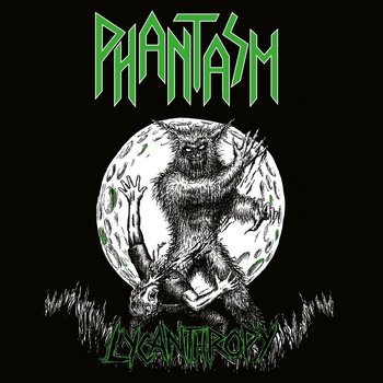 Lycanthropy - Phantasm