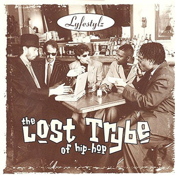 Lyfestylz - Lost Trybe Of Hip-Hop