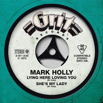 Lying Here Loving You / She's My Lady - Mark Holly