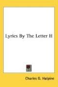 Lyrics By The Letter H - Halpine Charles Graham, Halpine Charles G.