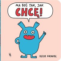Ma być tak, jak chcę! Elise Gravel