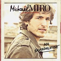 Ma Scandaleuse Mickael Miro
