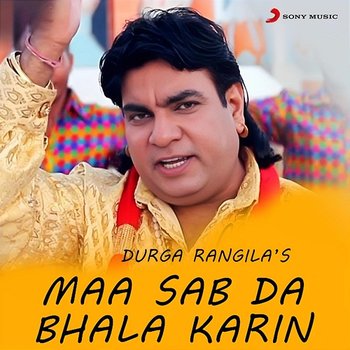 Maa Sab Da Bhala Karin - Durga Rangila
