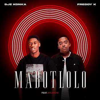 Mabotlolo - Sje Konka & Freddy K feat. Xylokeyz