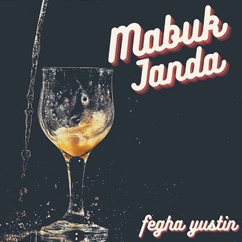 Mabuk Janda - Fegha Yustin