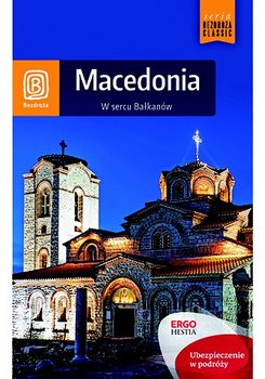 Macedonia. W sercu Bałkanów. Wydanie 1 - Sendek Robert, Dobrzańska-Bzowska Magdalena