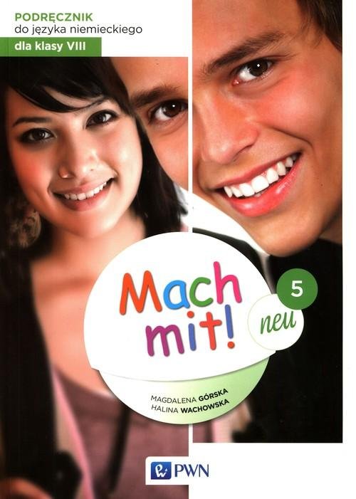 Mach mit! Neu 5. Podręcznik do języka niemieckiego. Klasa 8. Szkoła